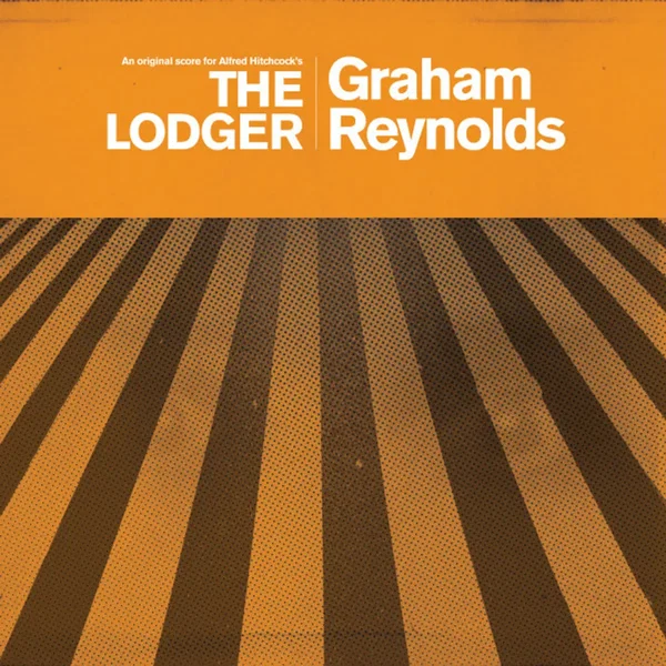 An Original Score for Alfred Hitchcock's the Lodger
