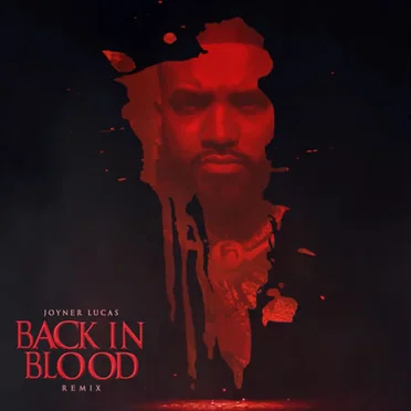 Back in Blood (remix) by Joyner Lucas - album cover