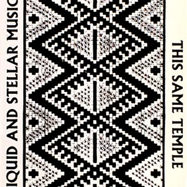 Liquid and Stellar Music / This Same Temple