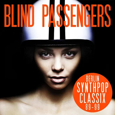Berlin Synthpop Classix (89-99) by Blind Passengers - album cover