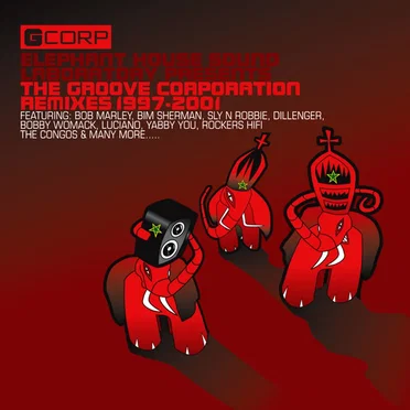 The Groove Corporation Presents: Remixes from the Elephant House