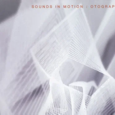 SOUNDS IN MOTION by OTOGRAPH - album cover