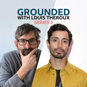 Grounded with Louis Theroux, Series 2, #7, “Riz Ahmed” by Louis Theroux - album cover