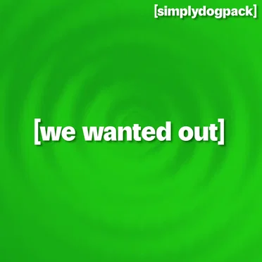 we wanted out by SimplyDogpack - album cover
