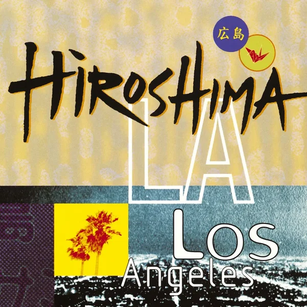 Hiroshima / L.A.