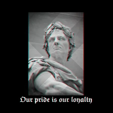 Our Pride Is Our Loyalty