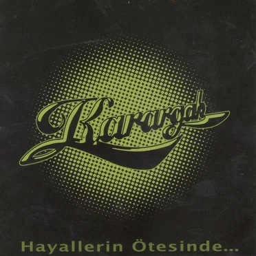 Hayallerin Ötesinde by Karargah - album cover
