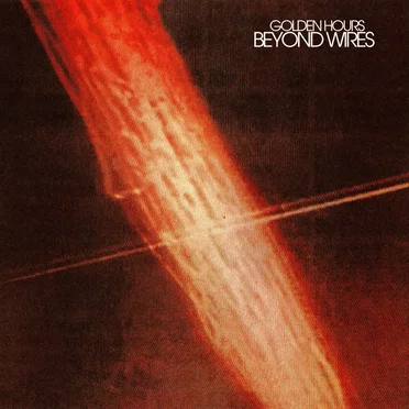 Beyond Wires by Golden Hours - album cover
