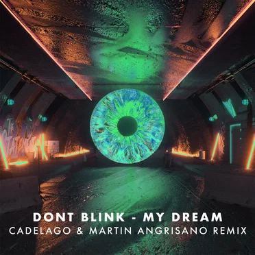 MY DREAM (CADELAGO & Martin Angrisano remix)