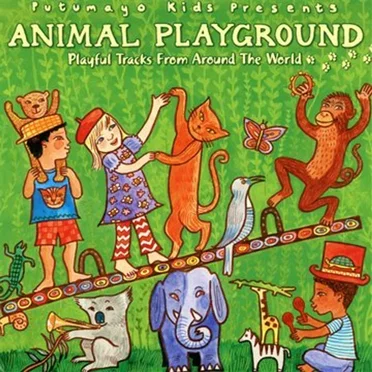 Putumayo Kids Presents: Animal Playground by Various Artists - album cover
