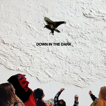 Down In the Dark by Safe to Say - album cover