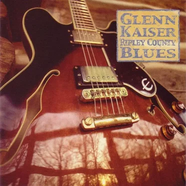 Ripley County Blues by Glenn Kaiser Band - album cover