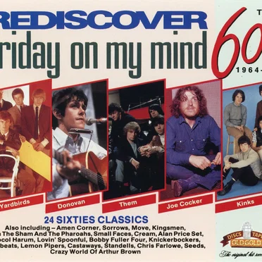 Rediscover The 60’s: Friday On My Mind by Various Artists - album cover