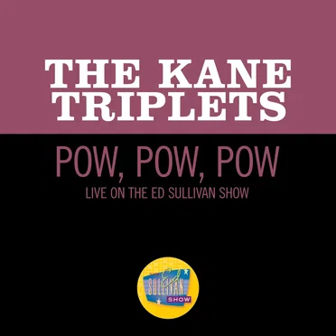 Pow, Pow, Pow (live on the Ed Sullivan Show, June 11, 1967)