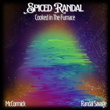Spiced Randal: Cooked in The Furnace
