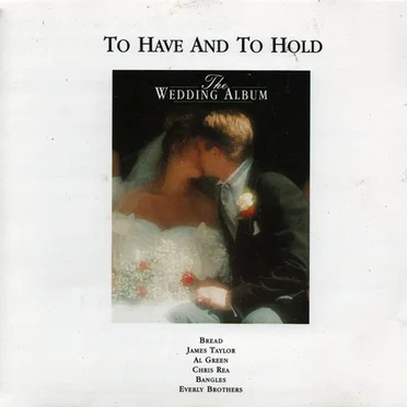 To Have and to Hold: The Wedding Album by Various Artists - album cover