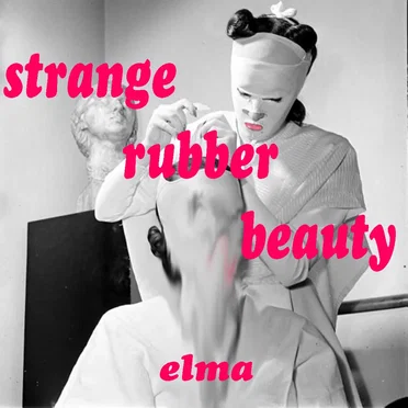 Strange Rubber Beauty