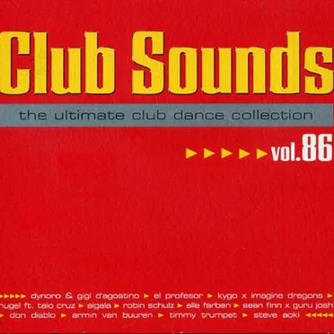Club Sounds: The Ultimate Club Dance Collection, Vol. 86 by Various Artists - album cover