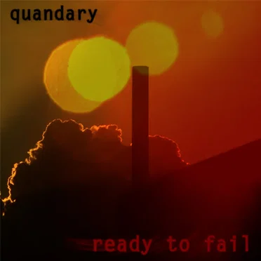Ready to Fail by Quandary - album cover