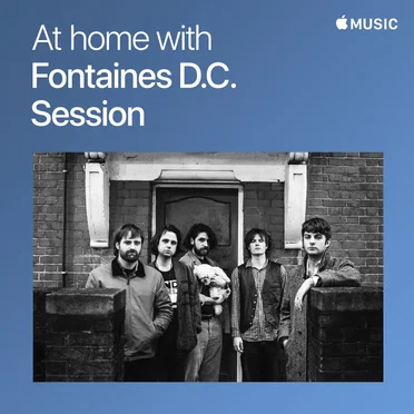 At Home With Fontaines D.C.: The Session
