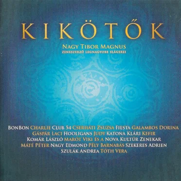 Kikötők - Nagy Tibor Magnus zeneszerző legnagyobb slágerei by Various Artists - album cover