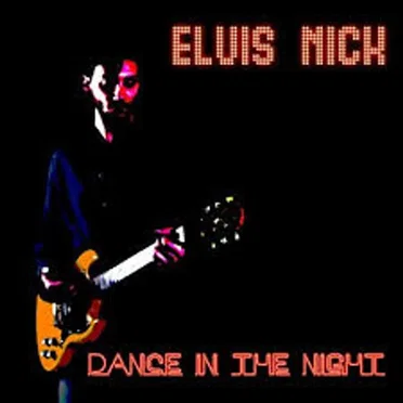 Dance in the Night by Elvis Nick - album cover