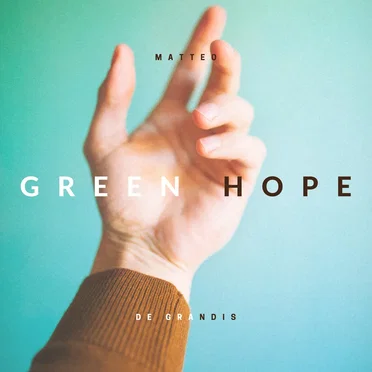 Green Hope by Matteo de Grandis - album cover