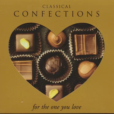 Classical Confections (for the one you love) by Various Artists - album cover