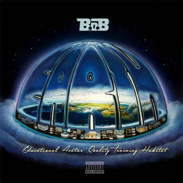 E.A.R.T.H. (Educational Avatar Reality Training Habitat) by B.o.B - album cover