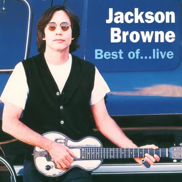 Jackson Browne: Best of...Live