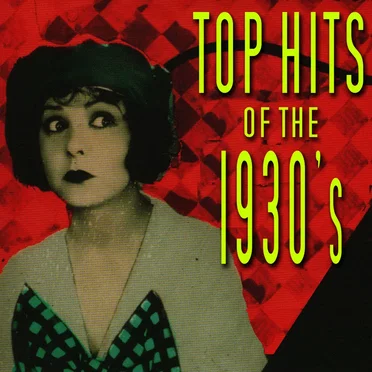 Top Hits of the 1930s by Various Artists - album cover