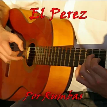 Por rumbas by El Perez - album cover
