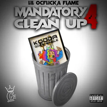 Mandatory Clean Up 4 by Lil OC Flicka Flame - album cover