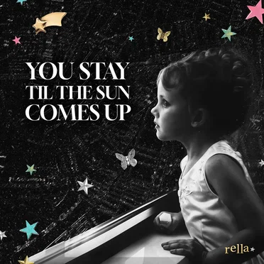 You Stay Until the Sun Comes Up by Rella - album cover