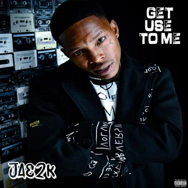 Get Used to Me by JAE2K - album cover