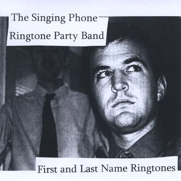 First and Last Name Ringtones by The Singing Phone Ringtone Party Band - album cover