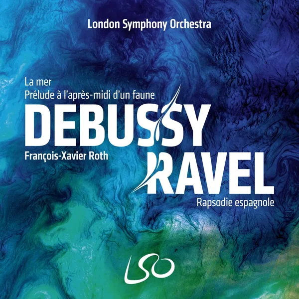 Debussy: La Mer / Prélude à l'après-midi d’un faune / Ravel: Rapsodie espagnole