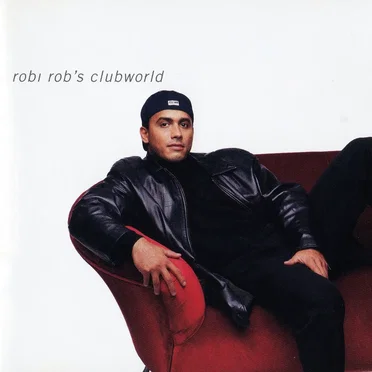 Robi Rob’s Clubworld by Robi Rob - album cover
