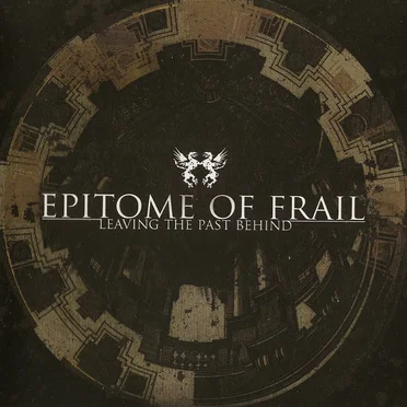 Leaving the Past Behind by Epitome of Frail - album cover