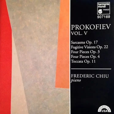Prokofiev, vol. V: Sarcasms op. 17 / Fugitive Visions op. 22 / Four Pieces op. 3 / Four Pieces op. 4 / Toccata op. 11