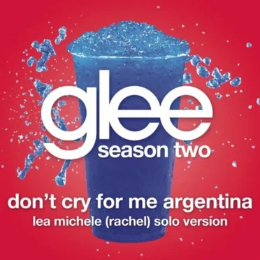 Don't Cry for Me Argentina (Lea Michele, Rachel solo version)