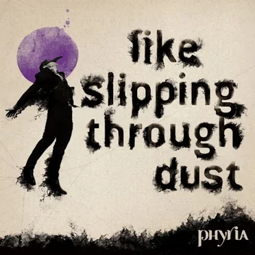 Like Slipping Through Dust by Phyria - album cover