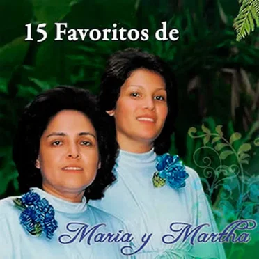 15 favoritos de María y Martha
