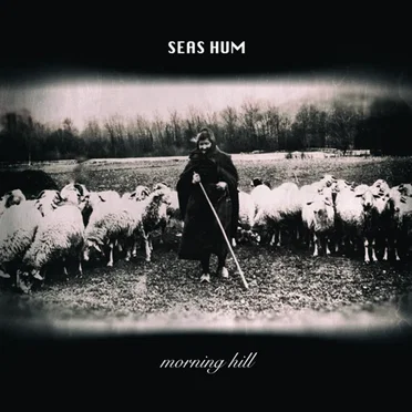 Morning Hill by Seas Hum - album cover