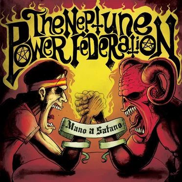 Mano a Satano by The Neptune Power Federation - album cover