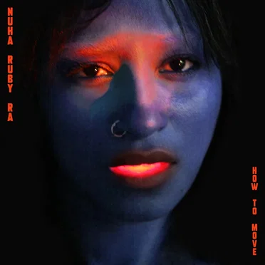 How to Move by Nuha Ruby Ra - album cover