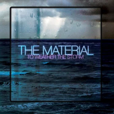 To Weather The Storm by The Material - album cover