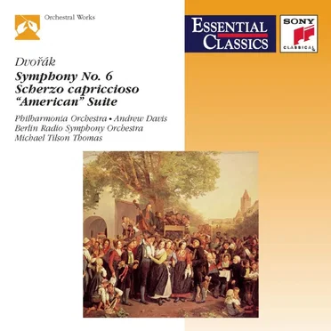 Symphony No. 6 / Scherzo capriccioso / "American" Suite