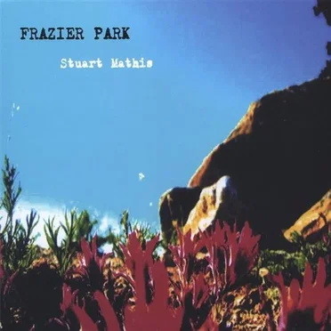 Frazier Park by Stuart Mathis - album cover