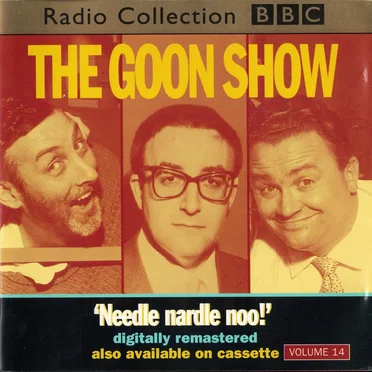 The Goon Show, Volume 14: “Needle Nardle Noo!”